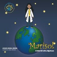 Marisol: A Little Girl with a Big Dream 154344198X Book Cover