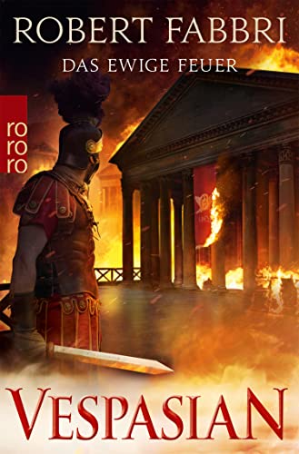Vespasian: Das ewige Feuer: Historischer Roman (Die Vespasian-Reihe 8) (German Edition)