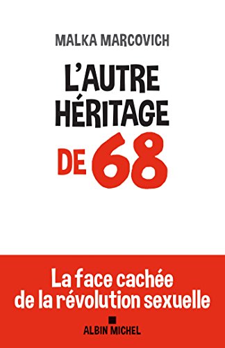 Télécharger L'Autre héritage de 68 : La face cachée de la révolution sexuelle PDF