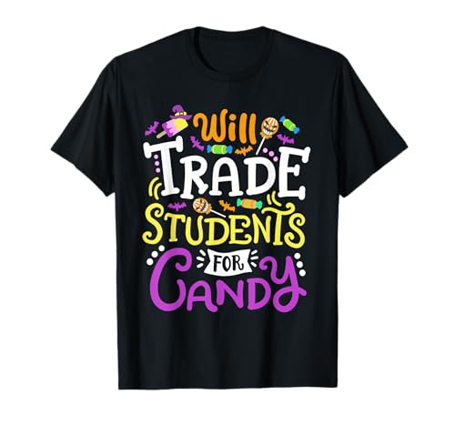 Will Trade Students For Candy Teacher Cute Halloween Costume T-Sh...