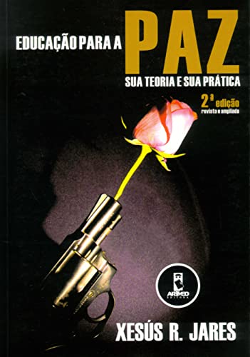 Educação para a Paz: Sua Teoria e sua Prática