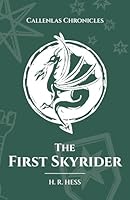 The First Skyrider (Book 1, Callenlas Chronicles) 183818838X Book Cover