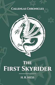 The First Skyrider (Book 1, Callenlas Chronicles) - Book #2 of the Dark Star