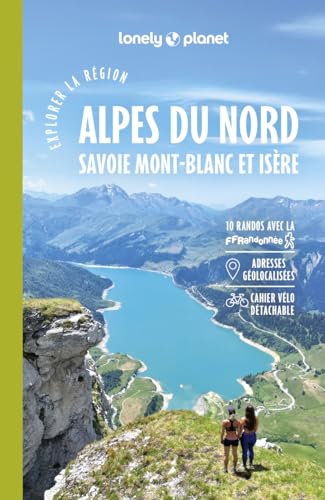Lonely Planet - Guide Alpes Nord Explorer la région 2025-2026: Randonnées, itinéraires à vélo, en train et en van