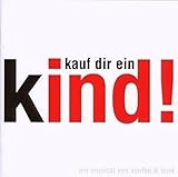 Kauf Dir Ein Kind!-das Musical