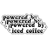 (3Pcs) Powered by Iced Coffee Sticker Iced Coffee Lover Funny Stickers for Tumbler Decorate Waterproof Vinyl Decal for Water Bottle Phone Case Laptops Notebook Hard Hat Size 3x1 Inches
