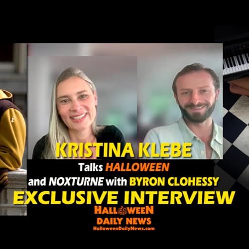 Kristina Klebe Talks 'Halloween' and Directing 'Noxturne' with Byron Clohessy