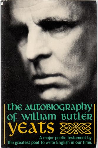 The AUTOBIOGRAPHY OF WILLIAM BUTLER YEATS (REIS... 0020555806 Book Cover