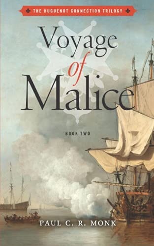 Voyage Of Malice (The Huguenot Chronicles) #TOP1