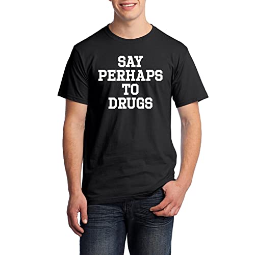 Say Perhaps to Drugs - Camiseta Divertida Manga Corta (Negro, XXL)