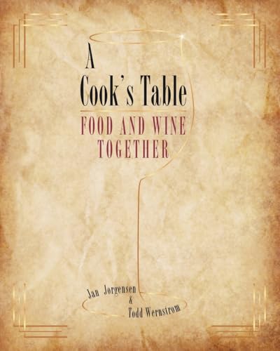 A Cook's Table: Food and Wine Together