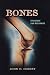 Bones: Structure and Mechanics