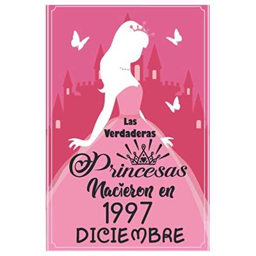 Las Verdaderas Princesas Nacieron en 1997 Diciembre: Regalo de cumpleaños de 23 años para mujeres cuaderno forrado cuaderno de cumpleaños regalo de, ... niñas, tía, novia , 6 * 9 pulgadas 120 pagina