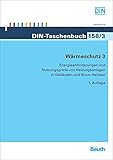 aufbau heizungsanlage mit solar  Wärmeschutz 3: Energieanforderungen und Nutzungsgrade von Heizungsanlagen in Gebäuden und Norm-Heizlast (DIN-Taschenbuch)