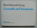 wohnmobil grand california  VW Transporter, Caravelle - Wohnmobil California - Betriebsanleitung/Zusatzanleitung T 4 - Betriebsanleitung – Original