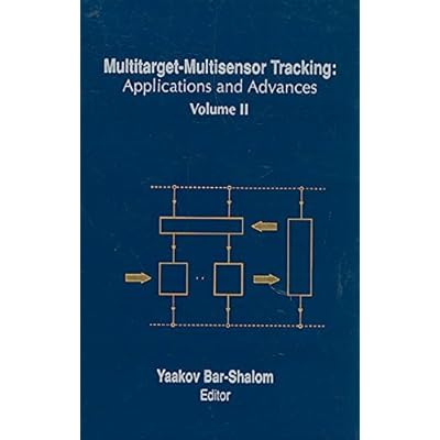 [(Multitarget-Multisensor Tracking: Applications and Advances v. 2)] [Edited by Yaakov Bar-Shalom] published on