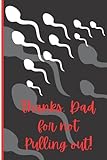 thanks, dad for not pulling out! happy father's day: alternative card for father's day, a novelty notebook for dad