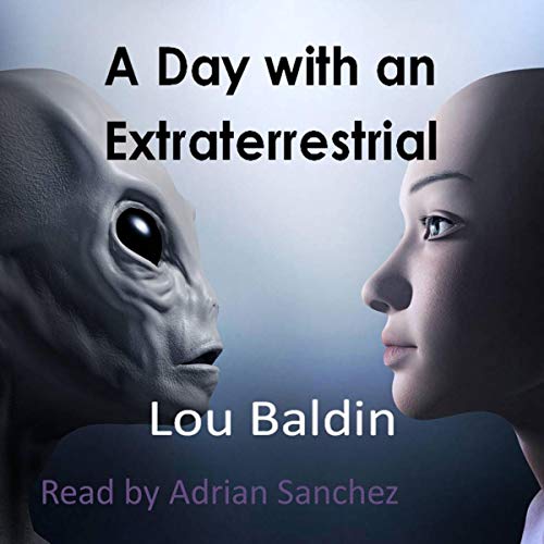 A Day with an Extraterrestrial by Lou Baldin episode artwork