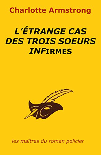 L'étrange cas des trois soeurs infirmes