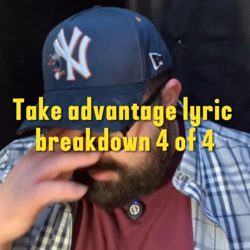 TAKE ADVANTAGE lyric breakdown 4 of 4 copertina