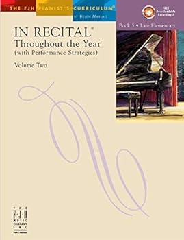 Paperback In Recital(R) Throughout the Year, Vol 2 Bk 3: with Performance Strategies (The FJH Pianist's Curriculum, Vol 2 Bk 3) Book