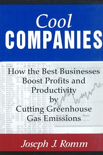 Cool Companies: How The Best Businesses Boost Profits And Productivity By Cutting Greenhouse-Gas Emissions