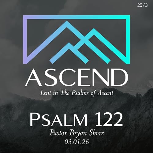 Ascend - Psalm 122