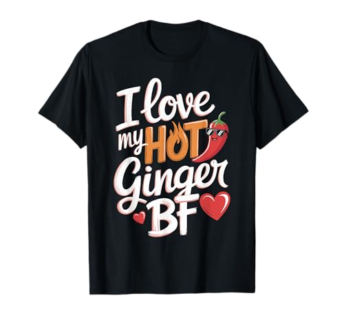 I Love My Hot Ginger BF Funny Jengibre Novio Camiseta