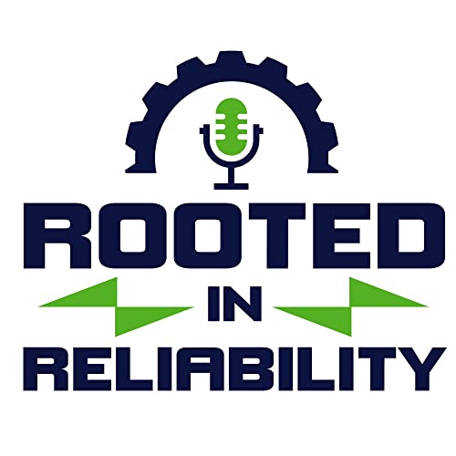 Page de couverture de Rooted in Reliability: The Plant Performance Podcast