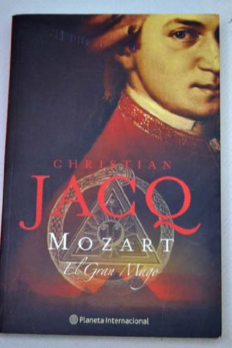 Mozart: El gran Mago (Spanish Edition) [Spanish] 8408068962 Book Cover