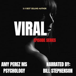 VIRAL: Episode Series Audiobook By Amy Perez MS Psychology cover art