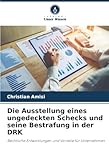 Die Ausstellung eines ungedeckten Schecks und seine Bestrafung in der DRK: Rechtliche Entwicklungen und Vorteile für Unternehmen