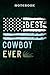 Notebook Planner Best Cowboy Ever Saying Retro Distressed Vintage Style: Money, ,Gifts for women & men / A5 Lined Notebook Journal, Management, Daily Journal