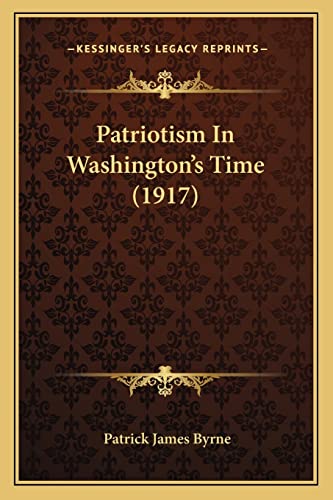 Patriotism In Washington's Time (1917)