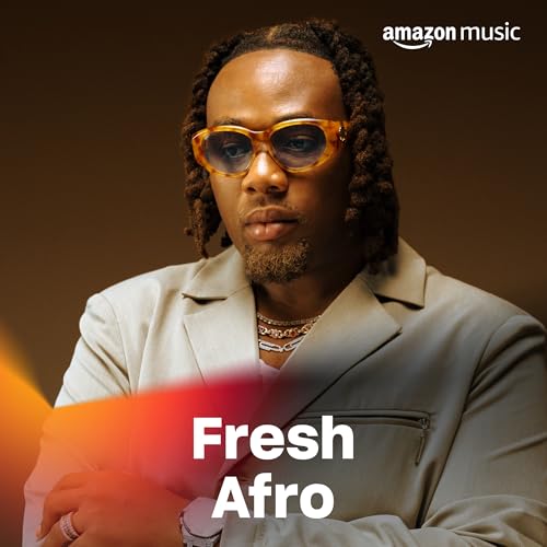 Fresh Afro Playlist on Amazon Music Unlimited