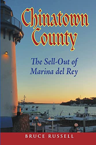 Chinatown County: The Sell-Out of Marina del Rey