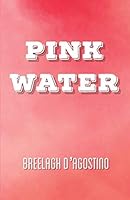 Pink Water B08DSYRT2P Book Cover