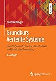 Grundkurs Verteilte Systeme: Grundlagen und Praxis des Client-Server und Distributed Computing