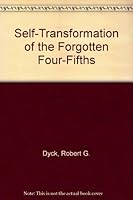 Self-Transformation of the Forgotten Four-Fifths 0787251135 Book Cover