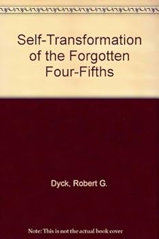 Paperback SELF-TRANSFORMATION OF THE FORGOTTEN FOUR-FIFTHS Book