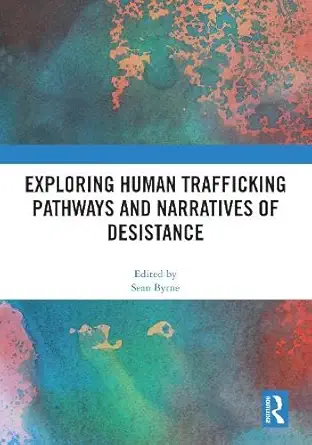 Exploring Human Trafficking Pathways and Narratives of Desistance book cover