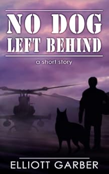 No Dog Left Behind by [Elliott Garber]