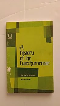 Paperback A History of the Catechumenate: The First Six Centuries Book