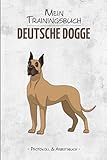  Trainingsbuch Deutsche Dogge: 6x9 Protokoll und Arbeitsbuch zum selbst Ausfüllen, Ideal als Tagebuch fürs Training in der Hundeschule und für die Erziehung von Hunden