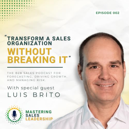 Transform a Sales Organization Without Breaking It