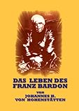  Das Leben des Franz Bardon (German Edition)