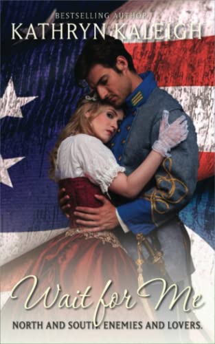 Wait for Me (Southern Belle Civil War Romance) 1647910595 Book Cover