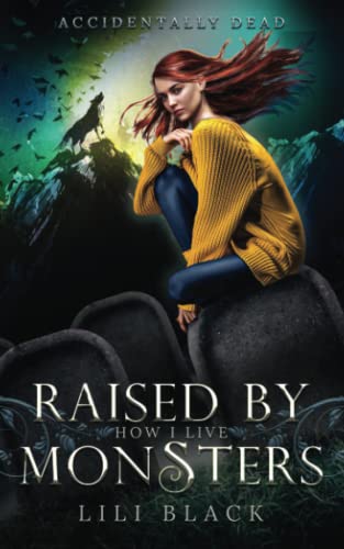 How I Live: Raised by Monsters (Accidentally Dead) 1953437443 Book Cover