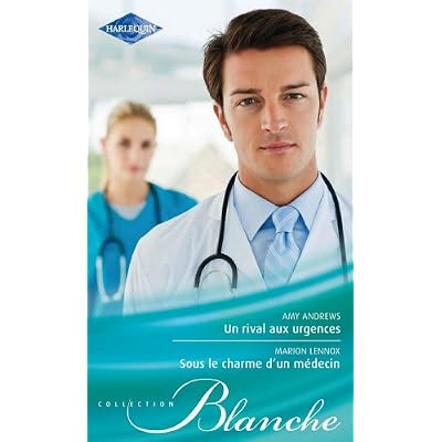 Un rival aux urgences - Sous le charme d'un m&eacute;decin