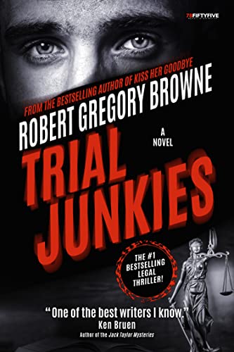 Trial Junkies (A Trial Junkies Thriller Book 1)